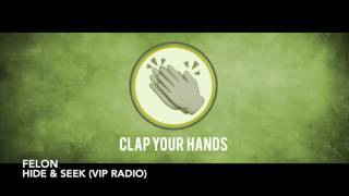 Felon - Hide & Seek (VIP Radio)