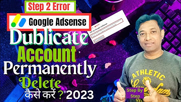 How To Close AdSense Account Permanently 2023 | AdSense Account Delete Kaise Kare | Step 2 Error