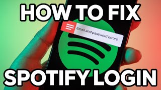 How to Fix Spotify Login Issues – Email and Password Errors