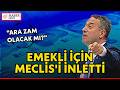 Ali Mahir Başarır emekli için Meclis'te haykırdı: Ara zam olacak mı?