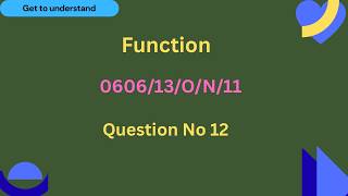 Functions  0606/13/O/N/11, Question No. 12 , IGCSE Add Maths, Year 10 & 11