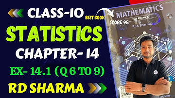 RD Sharma Solutions for Class 10 Maths Chapter 14 Statistics Exercise 14.1 Q6 to 9