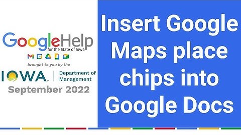 Insert Google Maps place chips into Google Docs