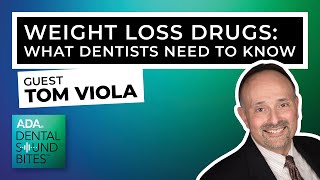 Weight Loss Drugs: What Dentists Need To Know