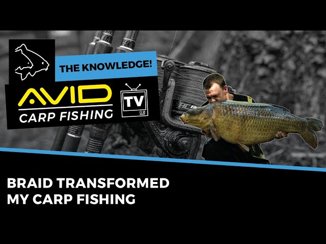 BRAID TRANSFORMED MY CARP FISHING  Greg Ellis (The Knowledge) 