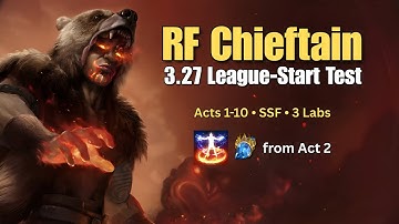 PoE RF Chieftain Acts 1-10 Leveling - League-Start Test (3.26 → 3.27)