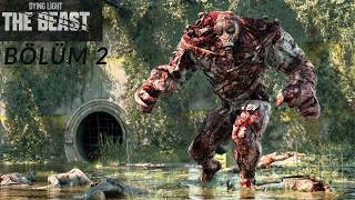 ORTALIK KIYAMET YERİNE DÖNDÜ - Dying Light: The Beast - BÖLÜM 2