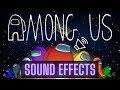 Among Us Sound Effects Compilation Free Download HQ Among Us Sound Effects Compilation Free Download HQ