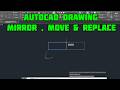 AutoCAD Mirror , Move &amp; Replace mirror