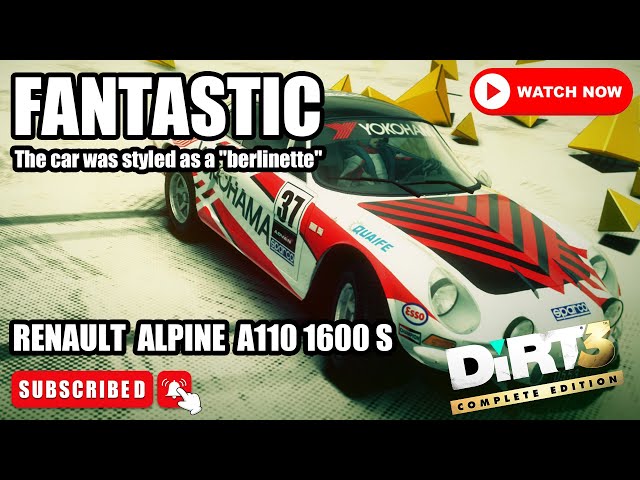 Fantastic! Alpine Renault A110 1600 S On Game Dirt 3! class=