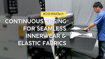 OSHIMA OP-900NS Series | Continuous Fusing for Seamless Innerwear & Elastic Fabrics | #OSHIMATech