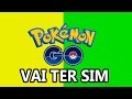 PGO: POKEMON GO NO BRASIL? TODAS INFORMAÇÕES OFICIAIS! + DOWNLOAD ANDROID IOS! PARA TODOS CANAIS!