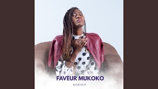 Video thumbnail of "Faveur Mukoko - Alleluia (Ao Vivo)"