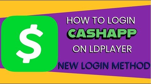 How to Log in to Cash App on LDPlayer – New LDPlayer Method for Cash App