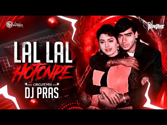 Lal Lal Hoton Pe Gori Kiska Naam Hai (Circuit Mix) - DJ Pras | Ajay Devgn, Juhi Chawla | Naajayaz class=