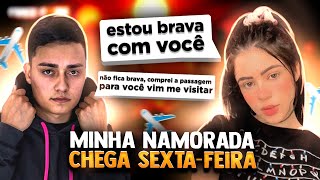 MINHA NAMORADA VEM ME VISITAR DAQUI 2 DIAS😍✈️