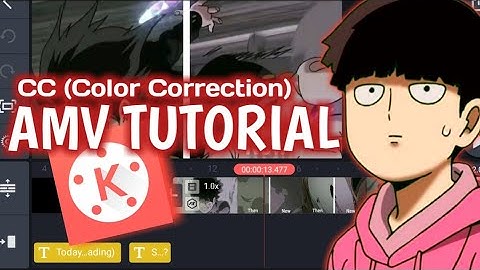 CC Tutorial | Kinemaster AMV Tutorial