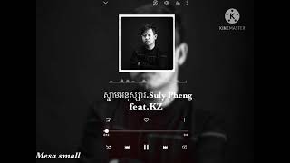 Video voorbeeld van "Suly Pheng - ស្នាម​អនុស្សារ​ [Memories] feat KZ  Sad song."