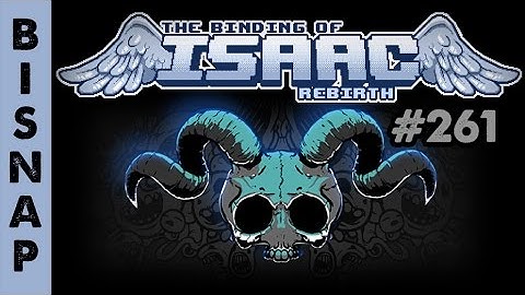 Bisnap Plays Isaac: Rebirth Episode 261 - Grade