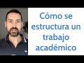 Cómo se estructura un trabajo académico