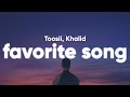 Toosii Khalid Favorite Song Lyrics mp3