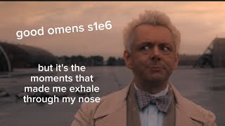 good omens S1E6 but only the parts that made me exhale through my nose