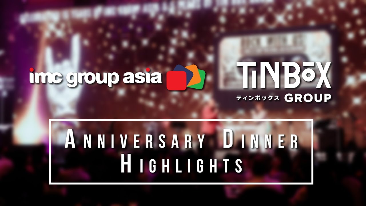 IMC Group Asia & Tin Box Group Anniversary Dinner | Event Highlight Video