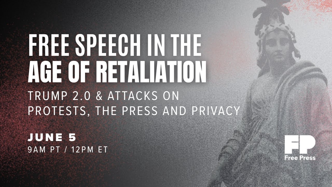 Free Speech in the Age of Retaliation: Trump 2.0 & Attacks on Protests ...