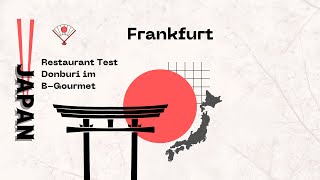 Japanisches Essen echt preiswert | Donburi im B-Gourmet | Frankfurt Restaurants