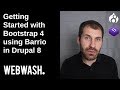 Getting Started with Bootstrap 4 using Barrio in Drupal 8