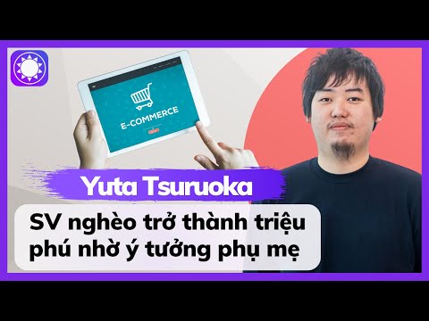 Video Yuta Tsuruoka - Chàng Sinh Viên Nghèo Trở Thành Triệu... - youtube