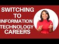 Switching to Information technology careers