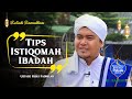 Kuliah ramadhan  tips istiqomahan ibadah di bulan ramadhan  ust rizky fadhilah  12 ramadhan 1445