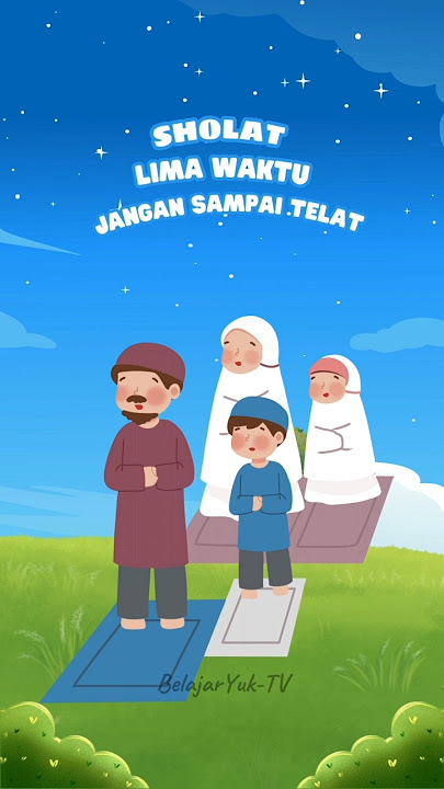 Lagu sholat lima waktu #laguanak #laguanakindonesia #videoedukasi #animasi #paud #tk #icebreaking