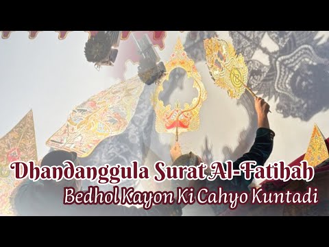 Dhandanggula Surat Al-Fatihah || Bedhol Kayon Ki Cahyo Kuntadi