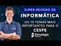 10 Temas mais importantes Informática CESPE - Prof. Rani Passos