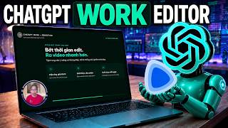Đừng Edit Video Nữa: ChatGPT Work Tự Dựng Video A- Z | Không Cần Biết Code