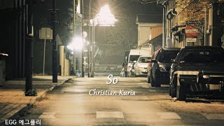 [Playlist]에그플리#684🌾그저 그러라고 말만 해주면 돼🎶So - Christian Kuria  (lyrics)