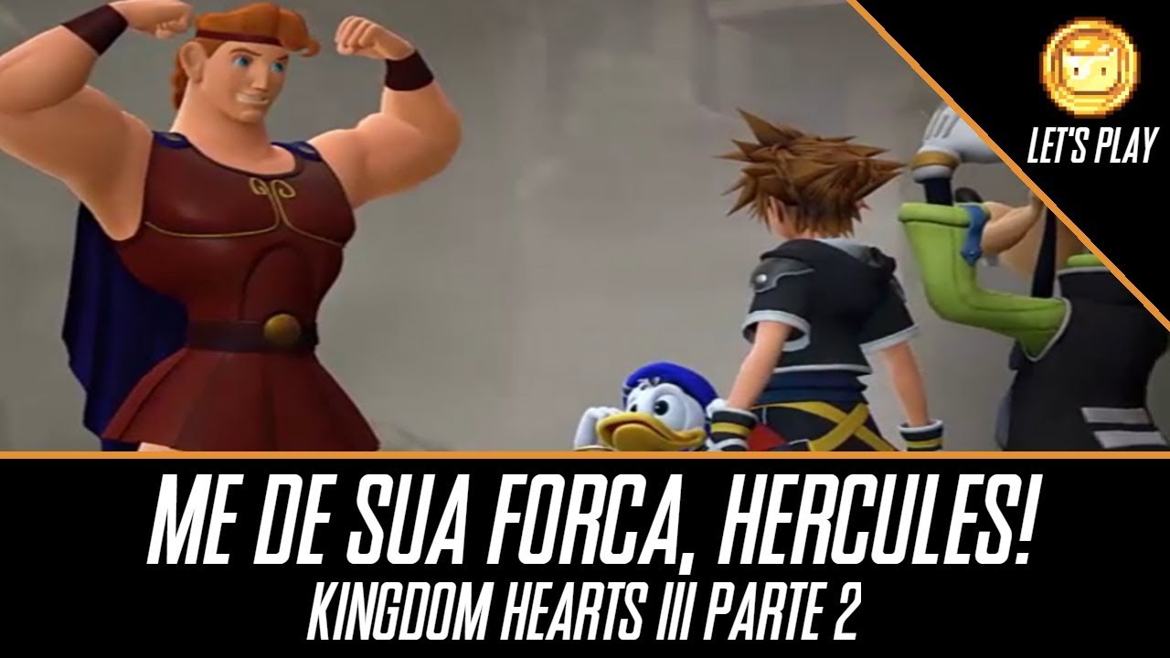 KINGDOM HEARTS 3 Olympus mundo Hércules Pt 2 Let's Play Aquele Cara