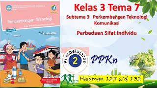 Kelas 3 Tema 7 Sub 3 Pembelajaran 2 PPKn Perbedaan Sifat Individu Hal 129 - 132 screenshot 5