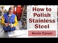 How to Polish Stainless Steel - Kevin Caron