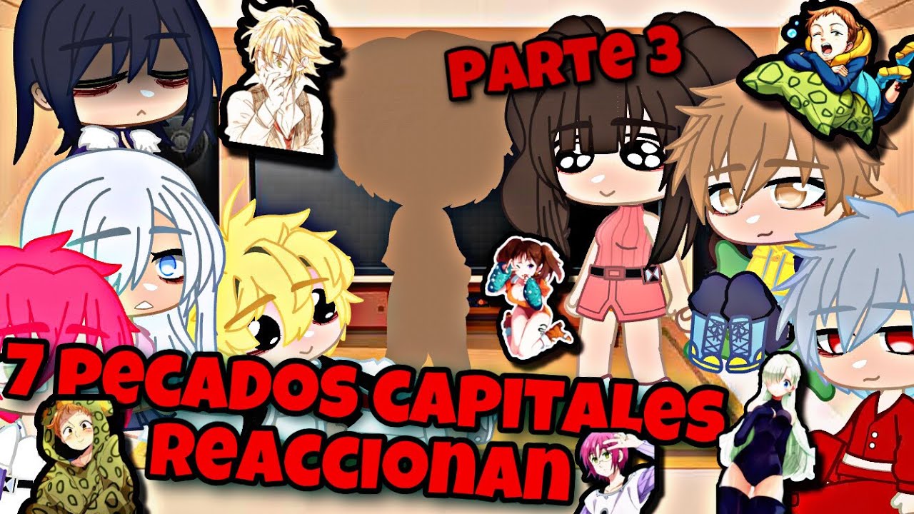 7 pecados capitales + Elizabeth reaccionan 3 parte (nanatsu no taizai)