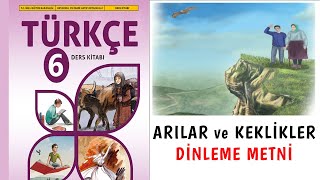 Arılar Ve Keklikler Dinleme Metni 6 Sınıf Türkçe Ders Kitabı