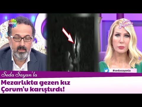 Geceleri mezarlıkta gezen kız Çorum'u karıştırdı!