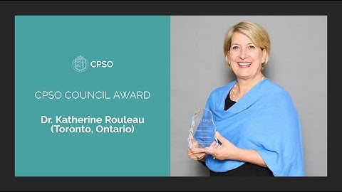 CPSO Council Award: Dr. Katherine Rouleau (Toronto, ON)