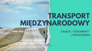 Transport Międzynarodowy: Zasady Dokumenty Pozwolenia | Poradnik TSL