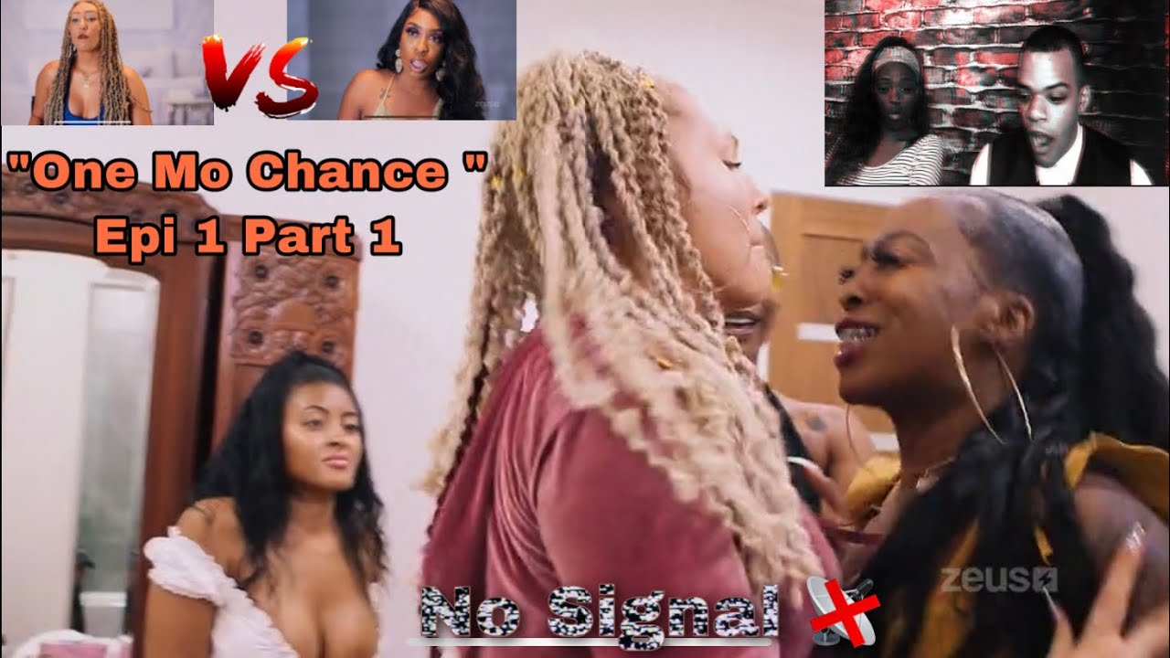 One Mo Chance: Episode 1 Part 1 Reaction - YouTube