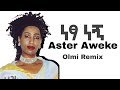 New Remix Aster Aweke X Olmi Tefera ነፃ ነኝ Remix 2017 2025 New Remix Aster Aweke X Olmi Tefera ነፃ ነኝ Remix 2017 2025