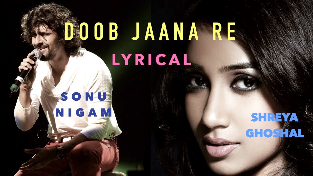 Doob Jaana Re  Sonu Nigam  Shreya Ghoshal  Rocky Khanna  Lyrical Video