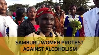 Samburu Women Protest Against Alcoholism